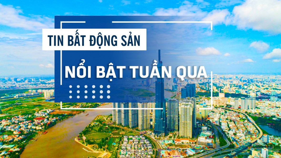 Tin bất động sản nổi bật tuần qua: “Điểm mặt” hàng loạt ông lớn địa ốc nợ thuế hàng trăm tỷ đồng tại TP Hồ Chí Minh