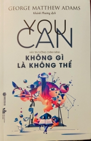 Nhà văn/dịch giả Khánh Phương ra mắt sách dịch “Không gì là không thể”